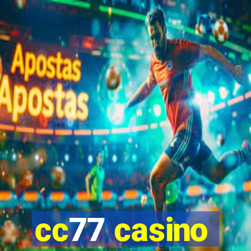 cc77 casino